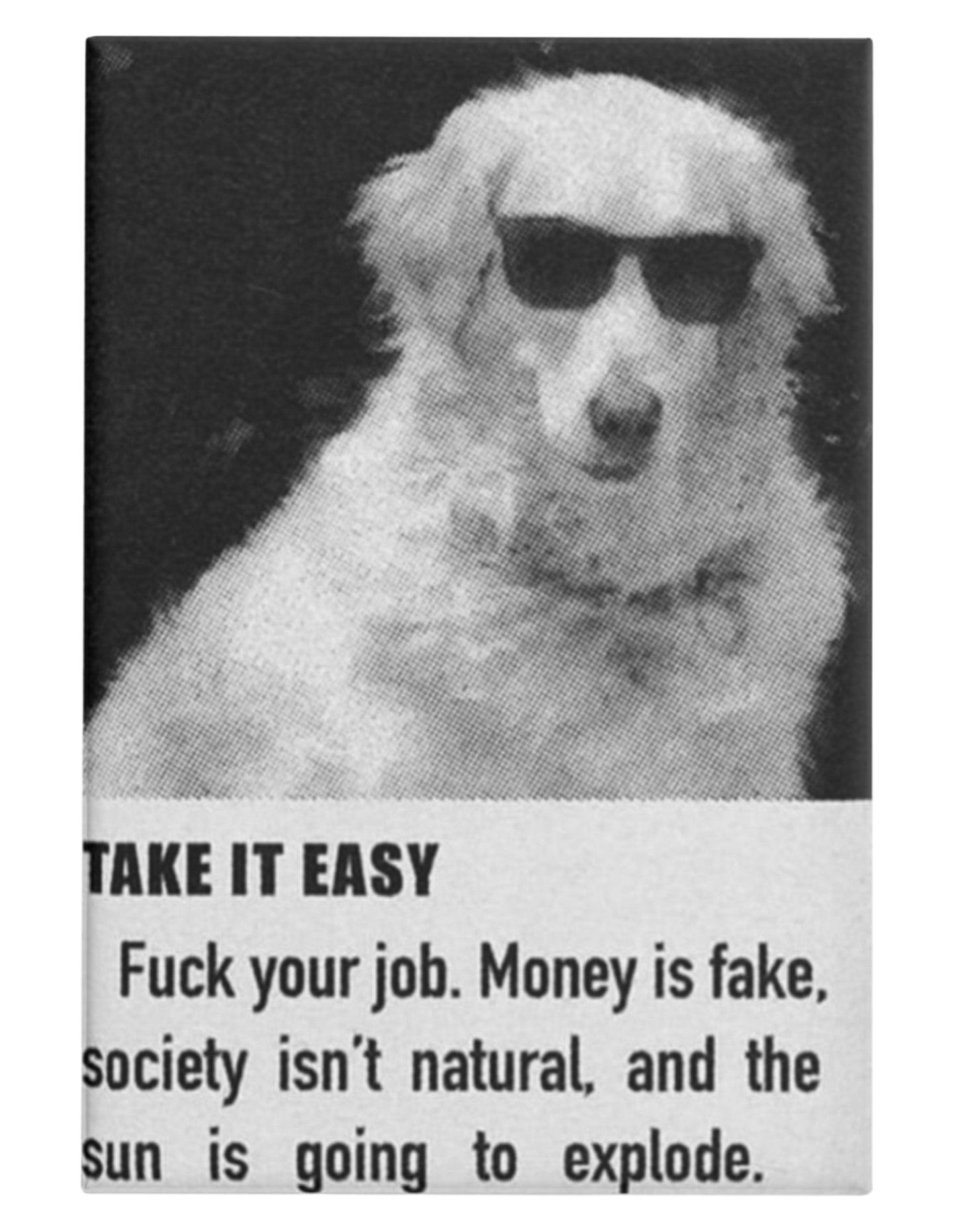 take it easy magnet