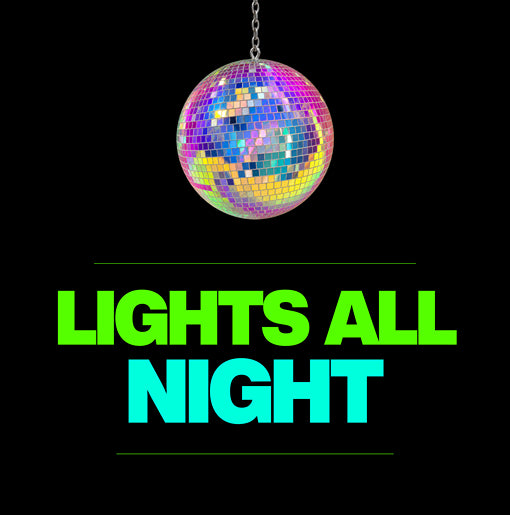 LIGHTS ALL NIGHT